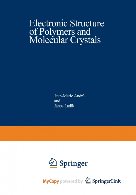Electronic Structure of Polymers and Molecular Crystals