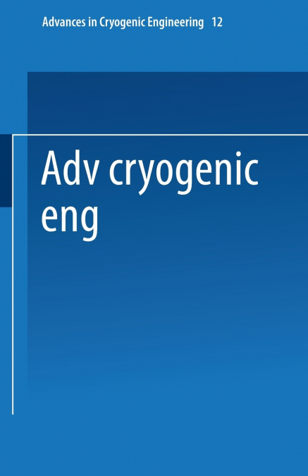 Advances in Cryogenic Engineering
