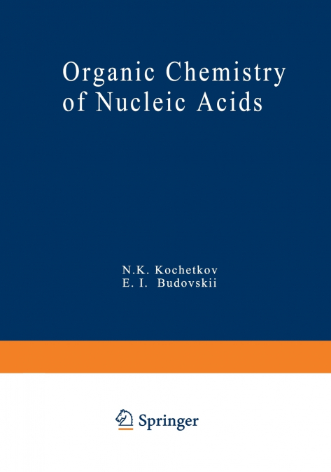 Organic Chemistry of Nucleic Acids