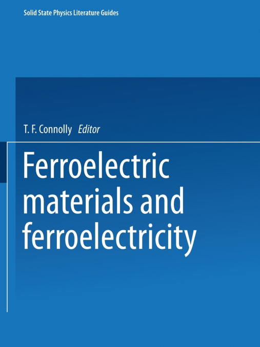 Ferroelectric Materials and Ferroelectricity