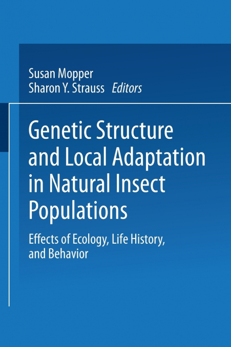 Genetic Structure and Local Adaptation in Natural Insect Populations