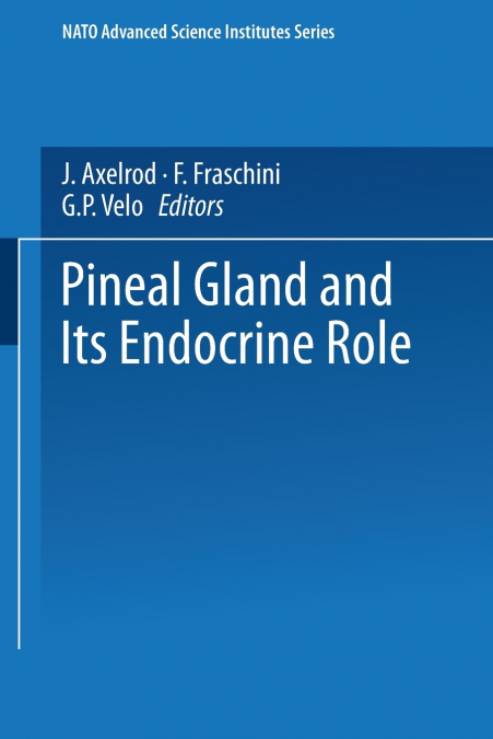 The Pineal Gland and its Endocrine Role