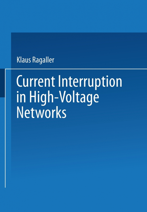 Current Interruption in High-Voltage Networks