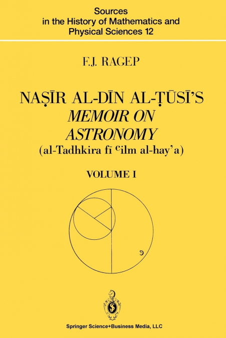 Na R Al-D N Al- S ’s Memoir on Astronomy (Al-Tadhkira F CILM Al-Hay’a)