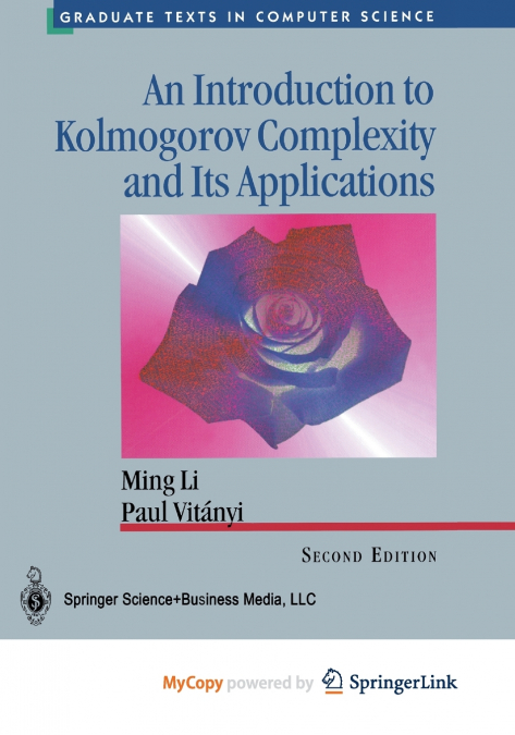 An Introduction to Kolmogorov Complexity and Its Applications