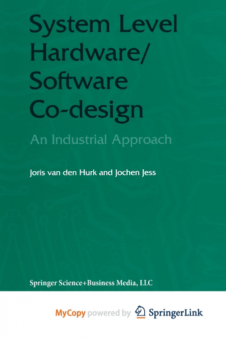 System Level Hardware/Software Co-Design
