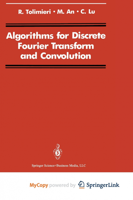 Algorithms for Discrete Fourier Transform and Convolution