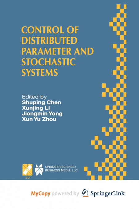 Control of Distributed Parameter and Stochastic Systems