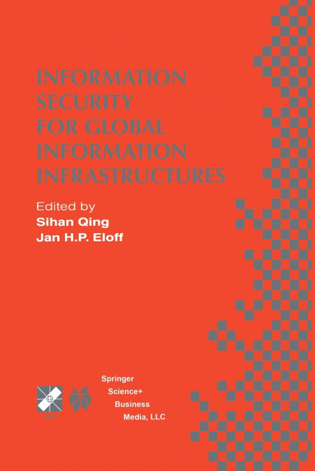 Information Security for Global Information Infrastructures