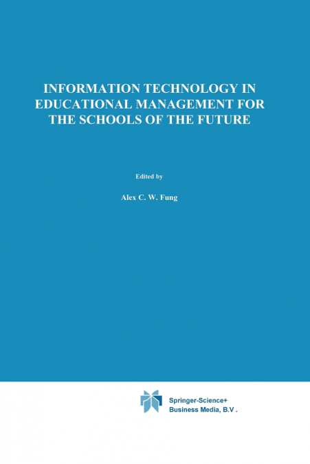 Information Technology in Educational Management for the Schools of the Future