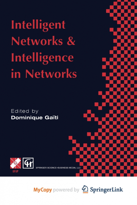 Intelligent Networks and Intelligence in Networks