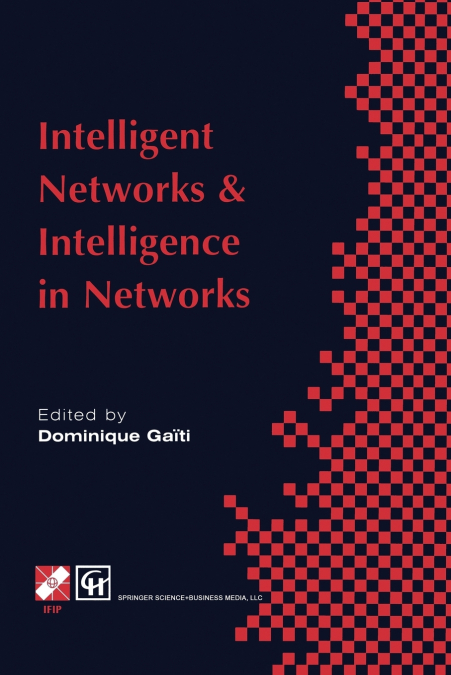 Intelligent Networks and Intelligence in Networks