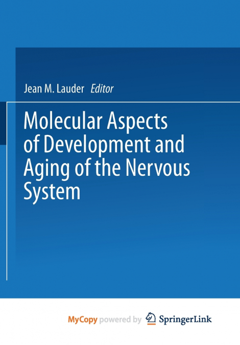 Molecular Aspects of Development and Aging of the Nervous System
