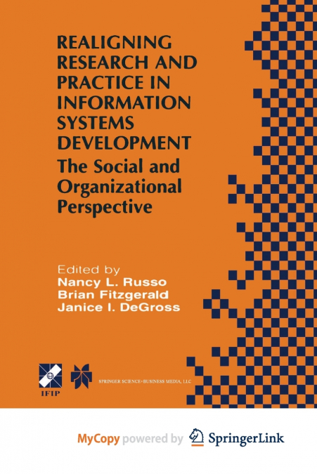 Realigning Research and Practice in Information Systems Development