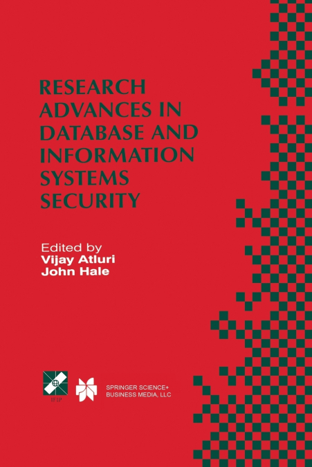 Research Advances in Database and Information Systems Security