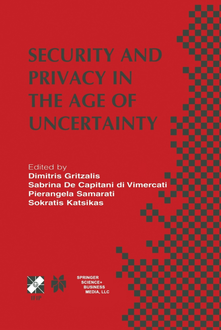 Security and Privacy in the Age of Uncertainty