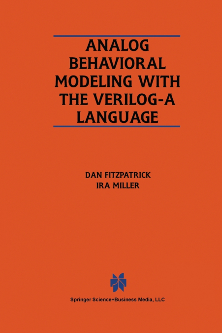 Analog Behavioral Modeling with the Verilog-A Language