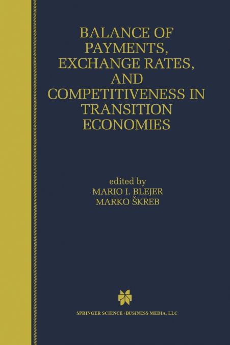 Balance of Payments, Exchange Rates, and Competitiveness in Transition Economies