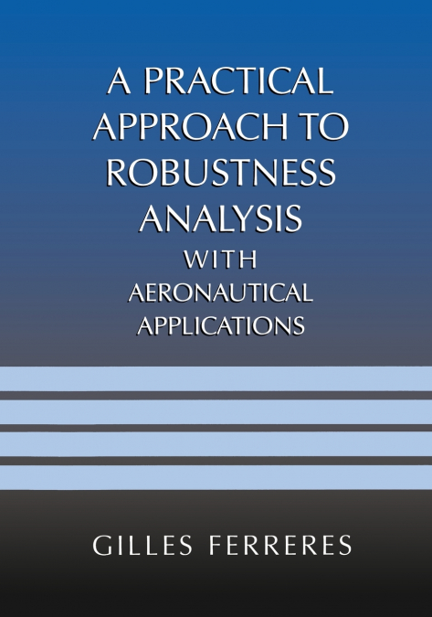 A Practical Approach to Robustness Analysis with Aeronautical Applications