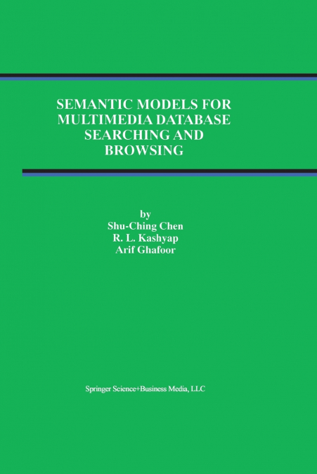 Semantic Models for Multimedia Database Searching and Browsing