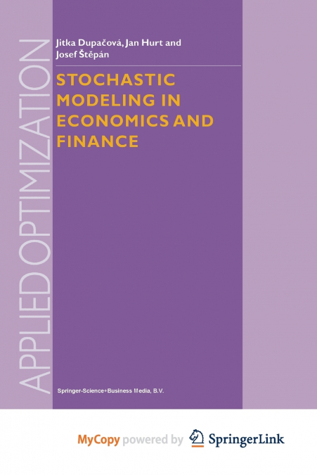 Stochastic Modeling in Economics and Finance