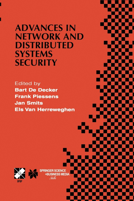 Advances in Network and Distributed Systems Security