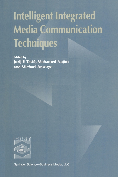 Intelligent Integrated Media Communication Techniques