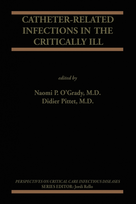 Catheter-Related Infections in the Critically Ill