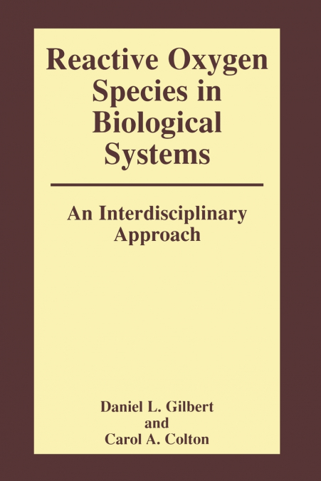 Reactive Oxygen Species in Biological Systems