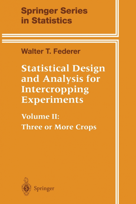 Statistical Design and Analysis for Intercropping Experiments
