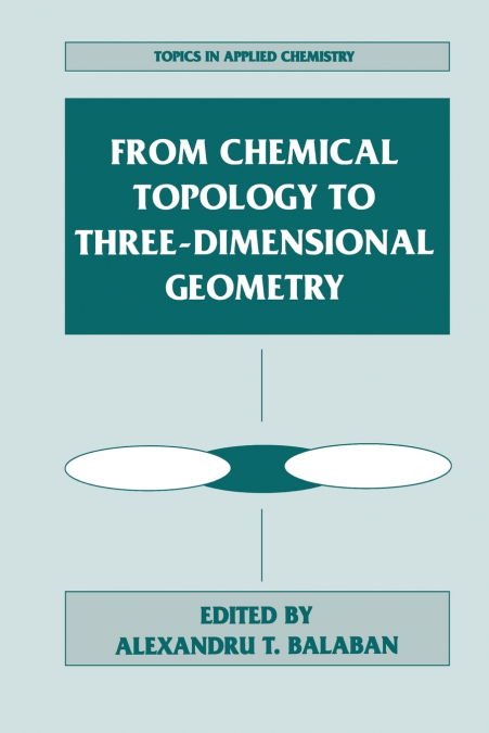 From Chemical Topology to Three-Dimensional Geometry