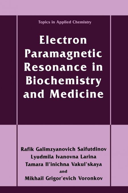 Electron Paramagnetic Resonance in Biochemistry and Medicine