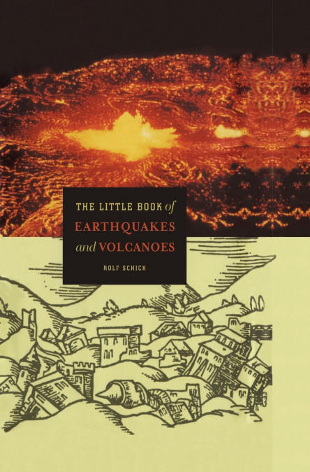 The Little Book of Earthquakes and Volcanoes