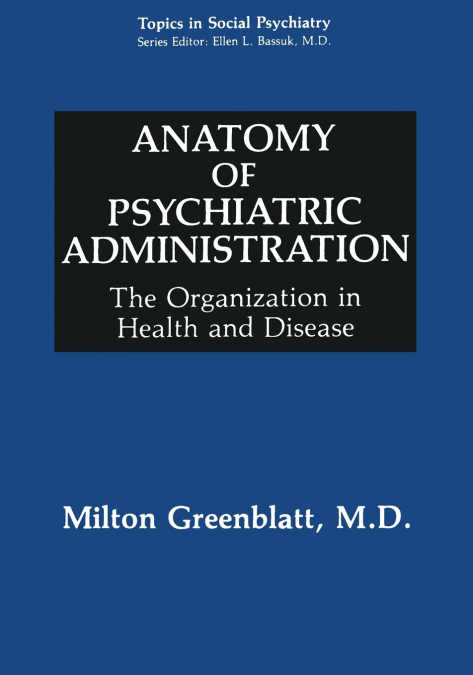 Anatomy of Psychiatric Administration