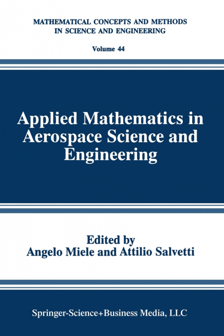 Applied Mathematics in Aerospace Science and Engineering