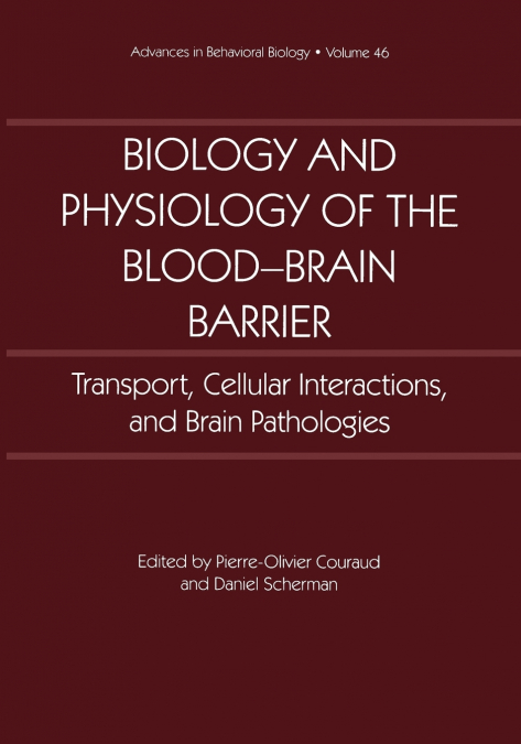 Biology and Physiology of the Blood-Brain Barrier