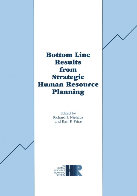 Bottom Line Results from Strategic Human Resource Planning