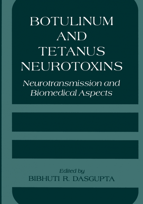 Botulinum and Tetanus Neurotoxins