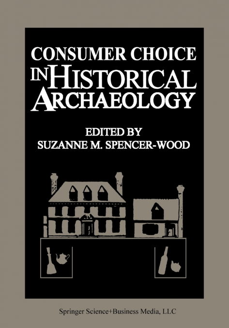 Consumer Choice in Historical Archaeology