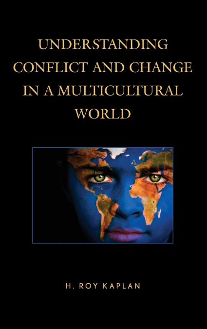 Understanding Conflict and Change in a Multicultural World