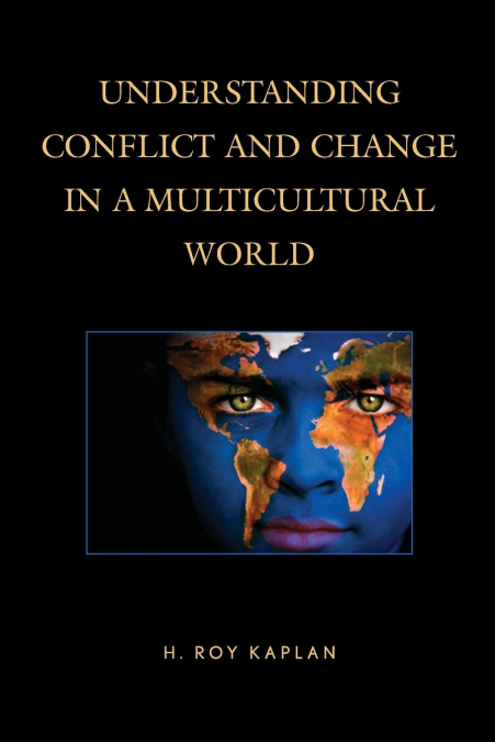 Understanding Conflict and Change in a Multicultural World