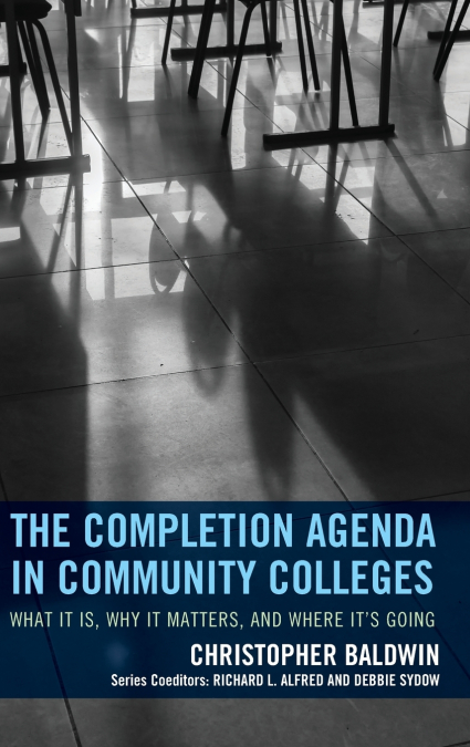 Completion Agenda in Community Colleges