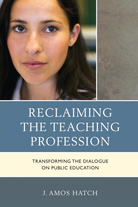 Reclaiming the Teaching Profession