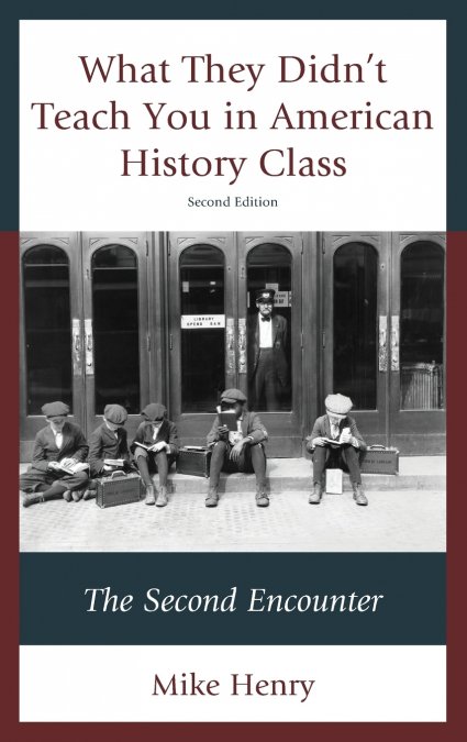 What They Didn’t Teach You in American History Class