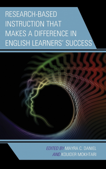 Research-Based Instruction that Makes a Difference in English Learners’ Success