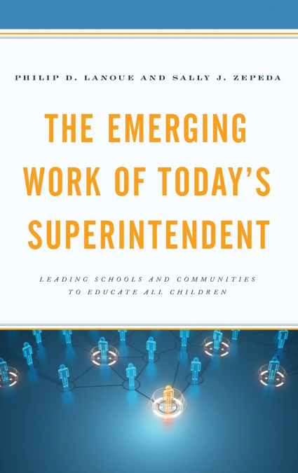 Emerging Work of Today’s Superintendent