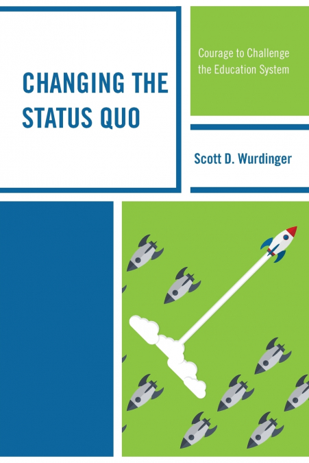 Changing the Status Quo