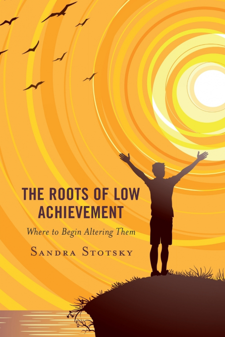 Roots of Low Achievement