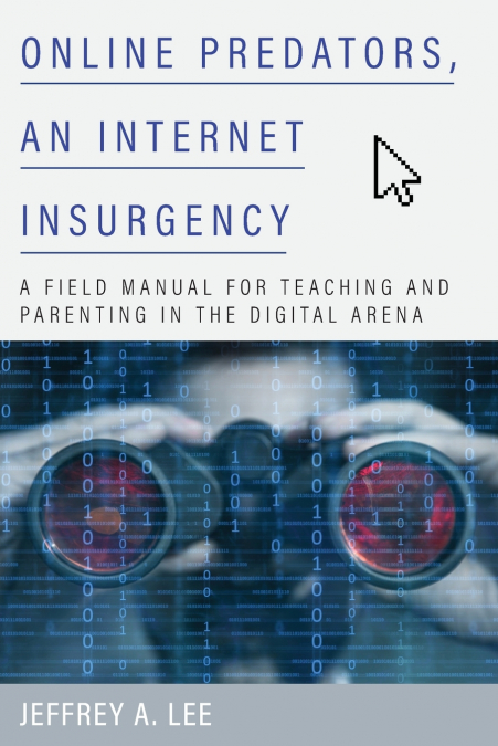 Online Predators, an Internet Insurgency