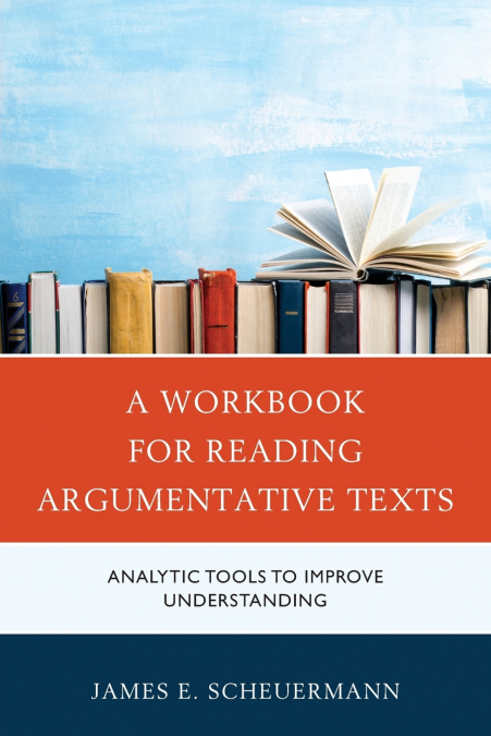 Workbook for Reading Argumentative Texts